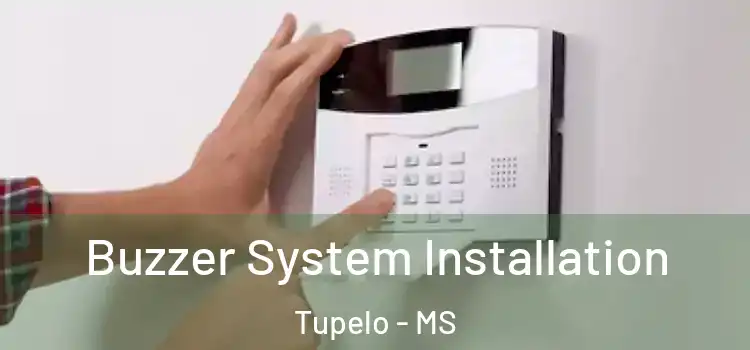 Buzzer System Installation Tupelo - MS